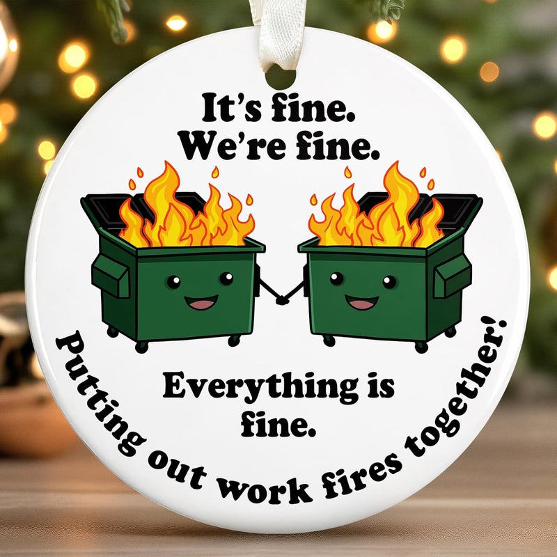 SUCHAGIFT Dumpster Fires Ornament - Dumpster Fires Gifts, Its Fine Im Fine Everythings Fine Gifts - Christmas Funny Coworkers Ornaments for Women, Work Christmas Ornaments 2025 - Ceramic Ornament - Image 1